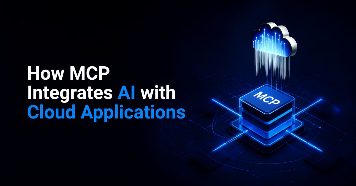 How MCP Integrates AI with Cloud Applications